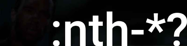 :nth-* wtf?